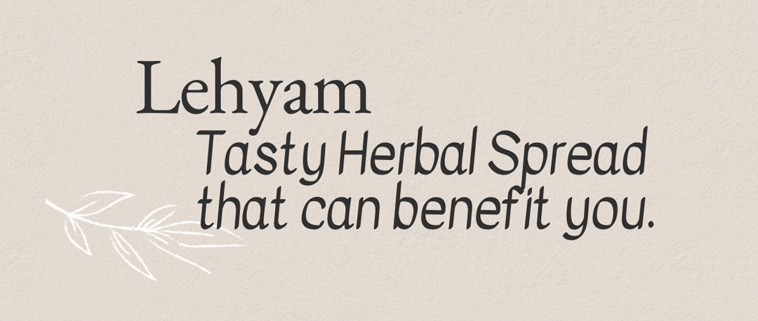 Lehyam - Herbal Spreads are Delicious and Full of Benefits.